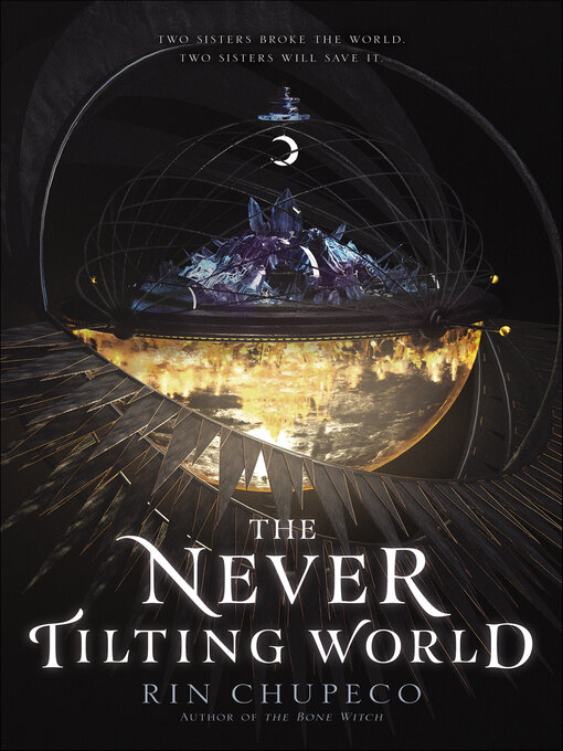 Title details for The Never Tilting World by Rin Chupeco - Available